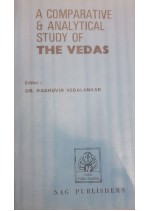 A COMPARATIVE AND ANALYTICAL STUDY OF THE VEDAS- DR. RAGHUVIR VEDALANKAR